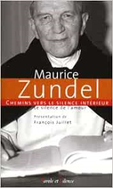 Chemins vers le silence interieur avec Maurice Zundel (0)